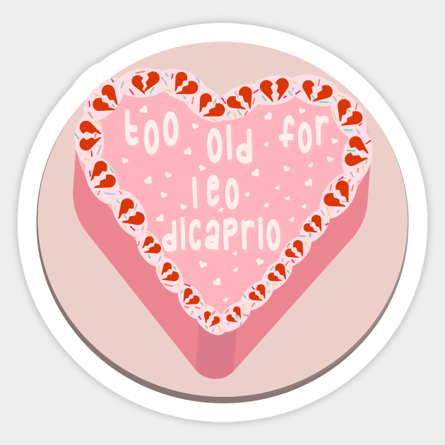 Too Old  For Leo Dicaprio Bento Cake Sticker by rachelaranha